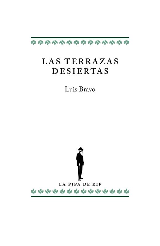 Las terrazas desiertas (Luis Bravo)