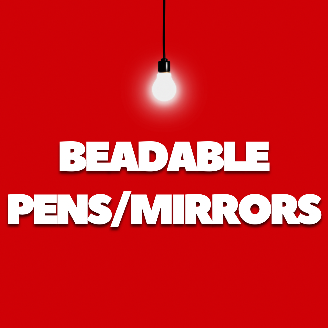Beadable Pens/Mirrors
