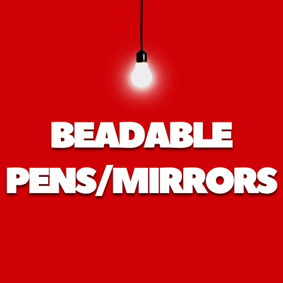 Beadable Pens/Mirrors