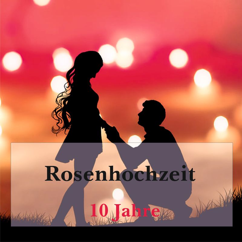 🌹 10 Jahre – Rosenhochzeit