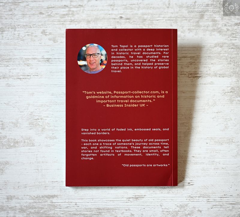 The Forgotten Beauty Of Historic Passports by Tom Topol, signed by the Author
