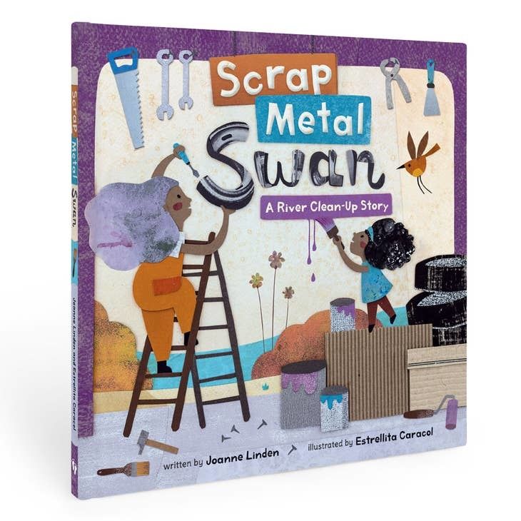 Scrap Metal Swan: A River Clean-Up Story  Paperback