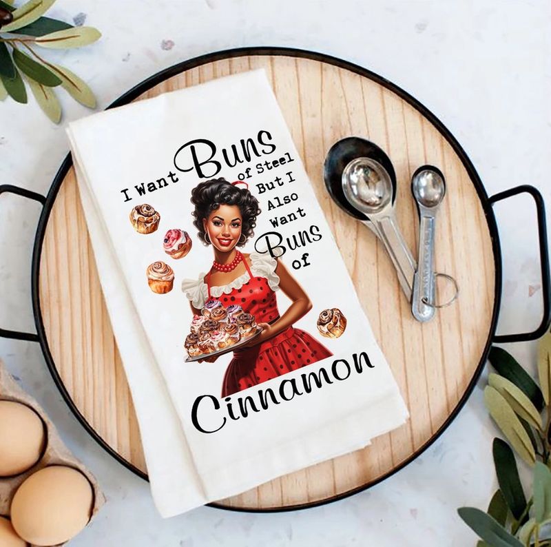 Buns of Steel Buns of Cinnamon Funny Flour Sack Tea Towel