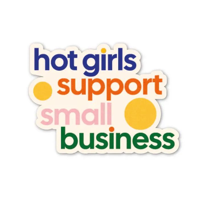 Hot Girls Support Small Business Sticker