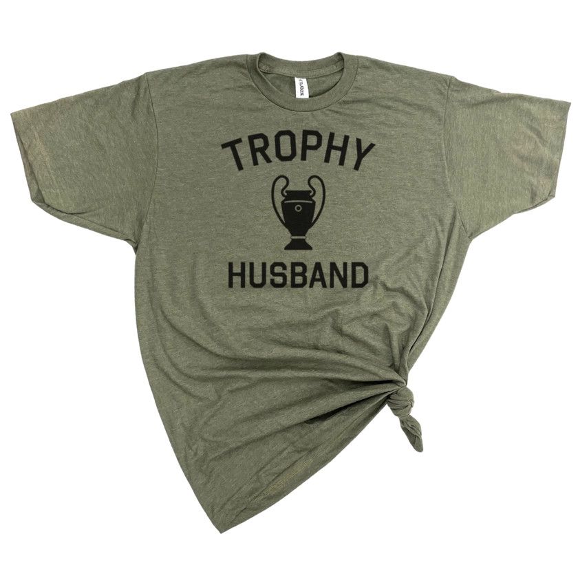 Trophy Husband T-Shirt