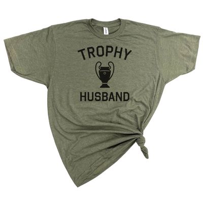 Trophy Husband T-Shirt