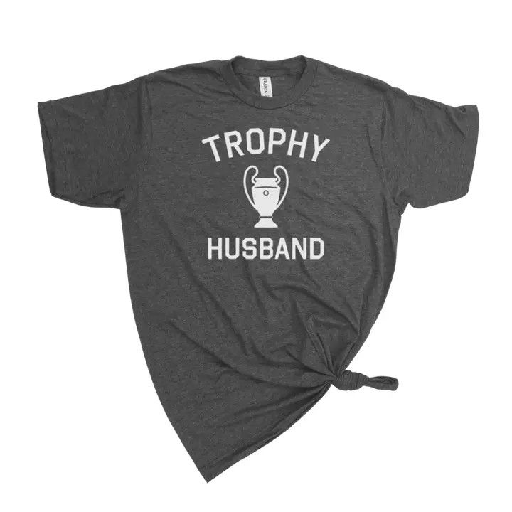 Trophy Husband T-Shirt