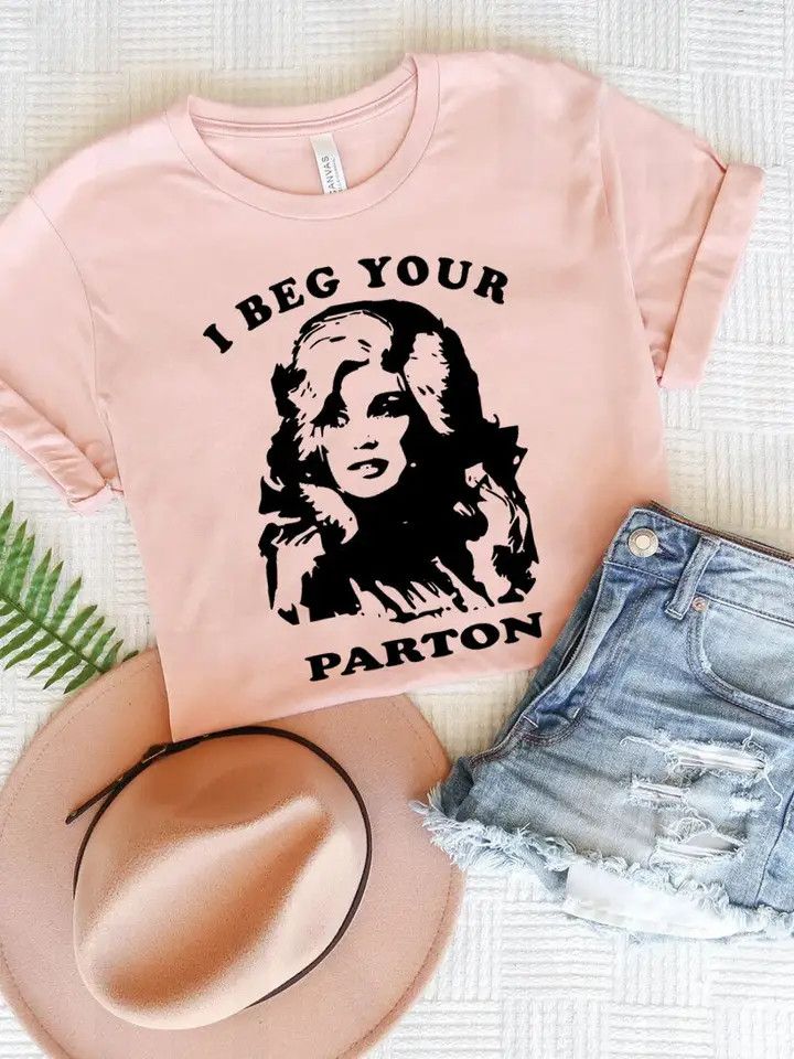 I Beg Your Parton Tee