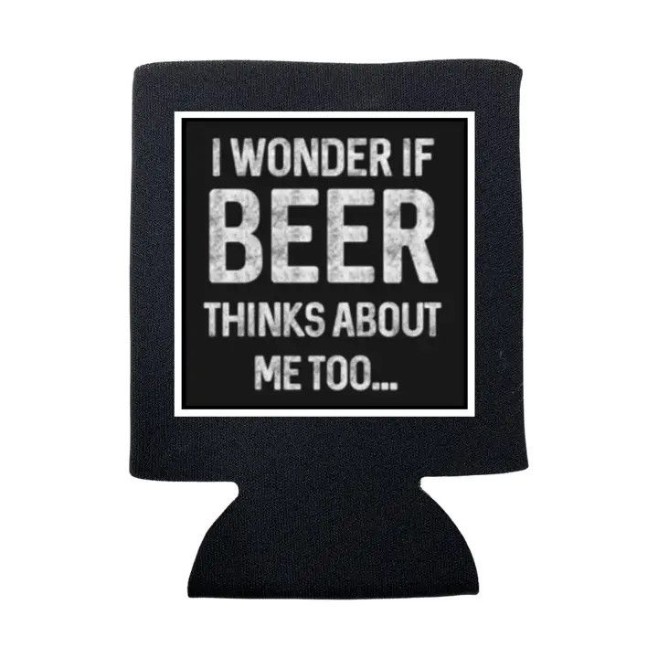 I Wonder If Beer Thinks About Me Too / Blk/ Reg