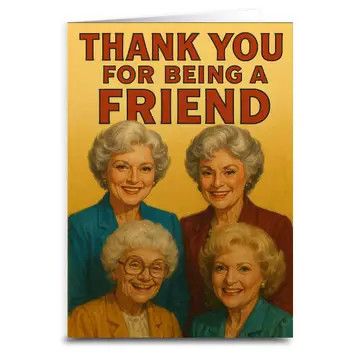 Thank You For Being A Friend Greeting Card
