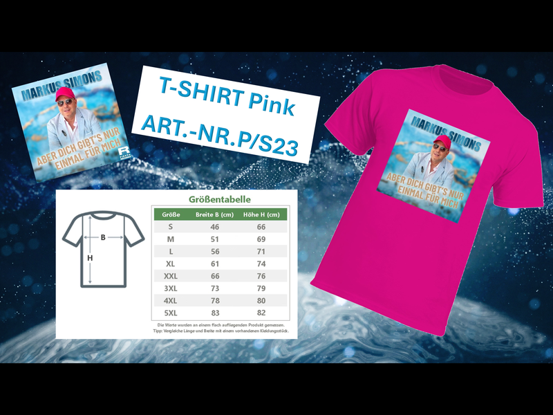 Markus Simons Fan-T-Shirt  Aber Dich gibts nur einmal für mich  Farbe: Pink  Größe: S    Rundhals - Ausschnitt