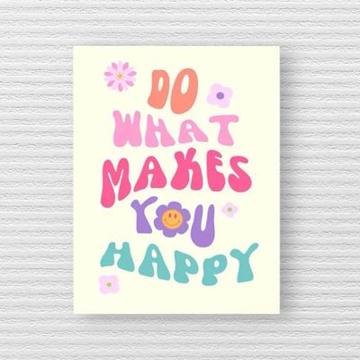 Do What Makes You Happy Poster