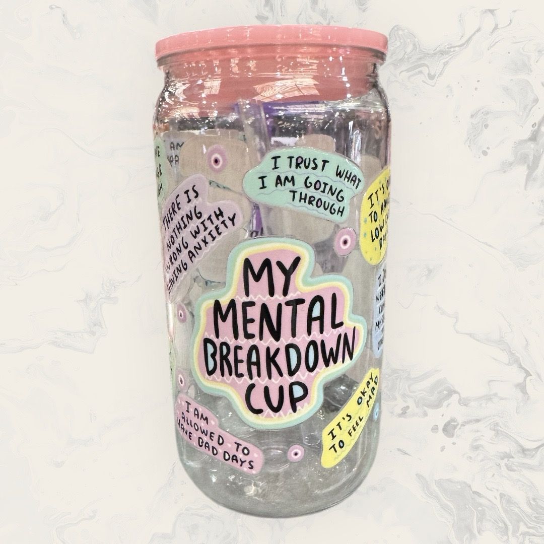 My Mental Breakdown Cup