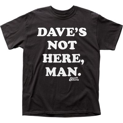 Cheech &amp; Chong Daves Not Here Mens T Shirt Black Retro Pop Classics