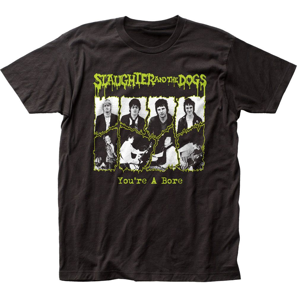 Slaughter and The Dogs You&#39;re A Bore Mens T Shirt Black Retro Pop Classics