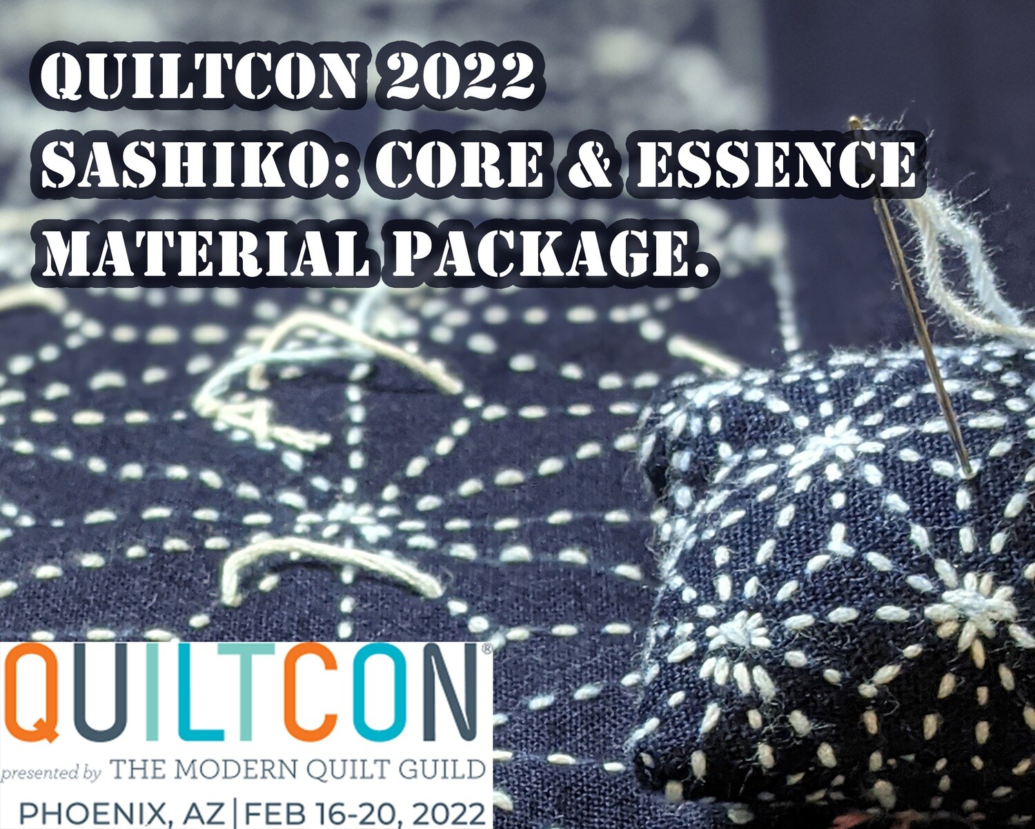 QuiltCon 2022 Sashiko Core & Essence - Required Supply Package