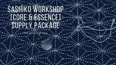 QuiltCon 2024 Sashiko Core & Essence - Required Supply Package