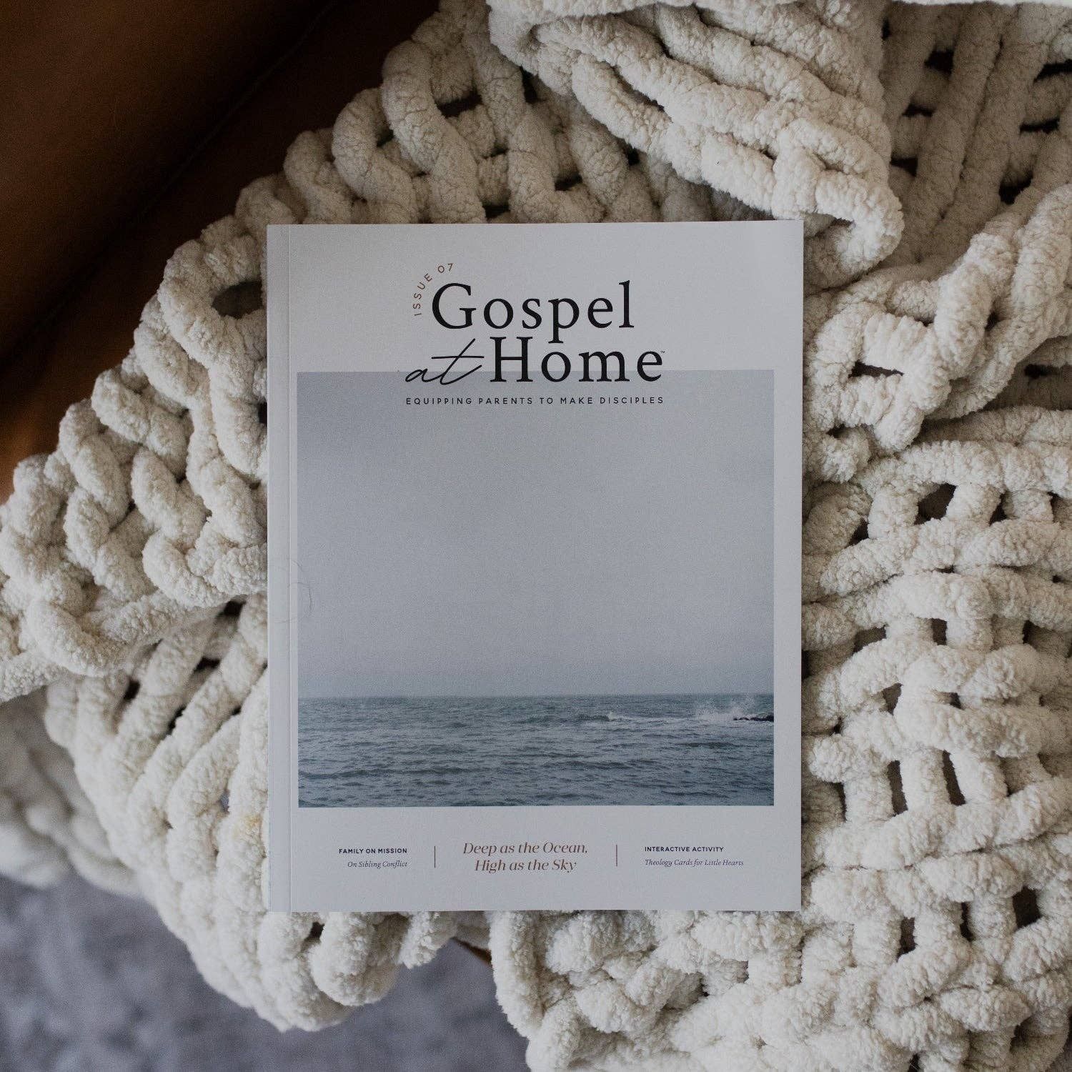 Gospel at Home - Equipping Parents to Make Disciples | Issue 7