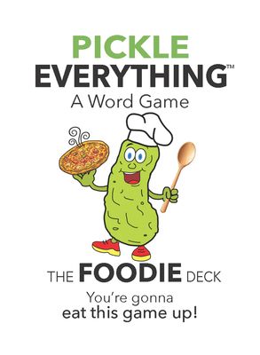 Pickle Everything - Foodie