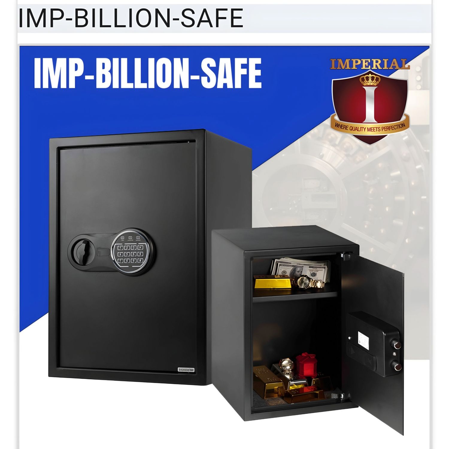 IMP-BILLION SAFE IMPERIAL QUALITY SAFE -- TO KEEP BILLIONS -- MORE