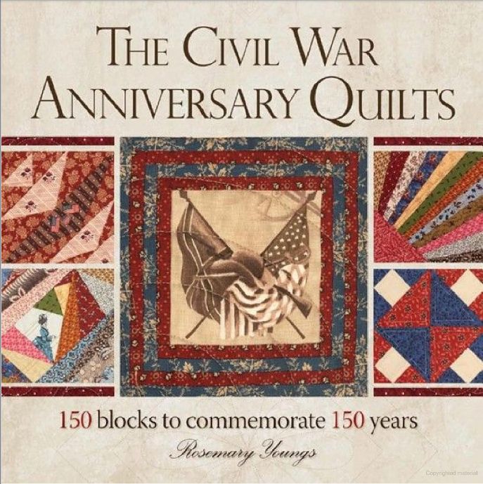 The Civil War Anniversary Quilts Book