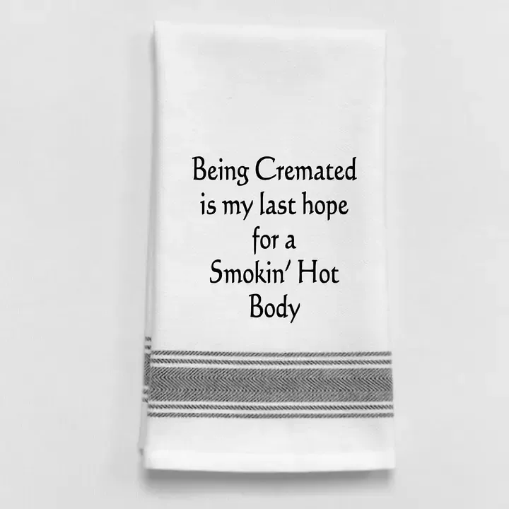 Being Cremated Is My Last Hope For A Smoking Hot Towel