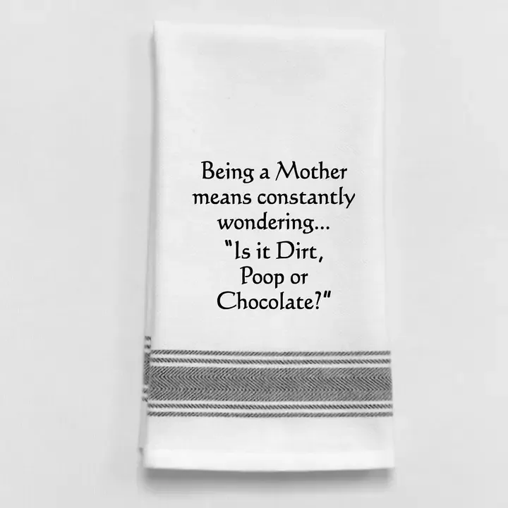 Being A Mother Means Constantly Towel