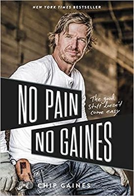 Chip Gaines - No Pain, No Gaines