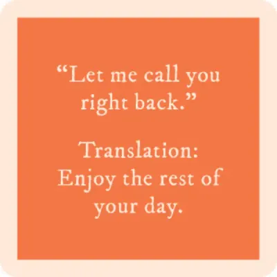 Drinks on Me Coaster - Let Me Call You Back