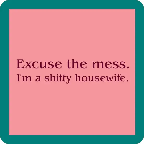 Drinks On Me Coaster - Shitty Housewife