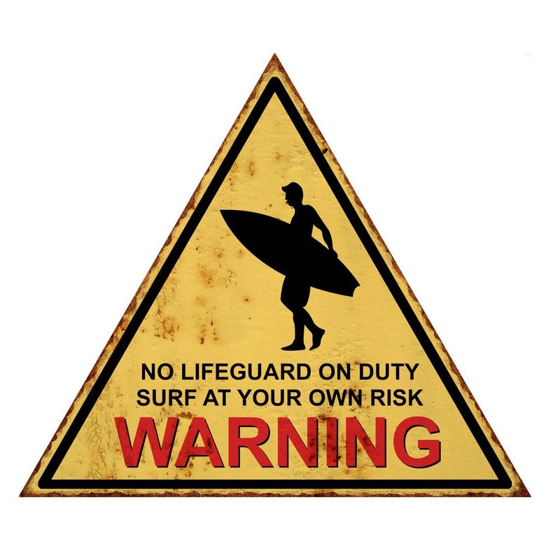 Surf At Own Risk Sign