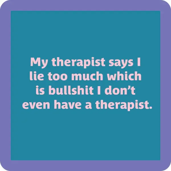 Drinks On Me Coaster - My Therapist Says