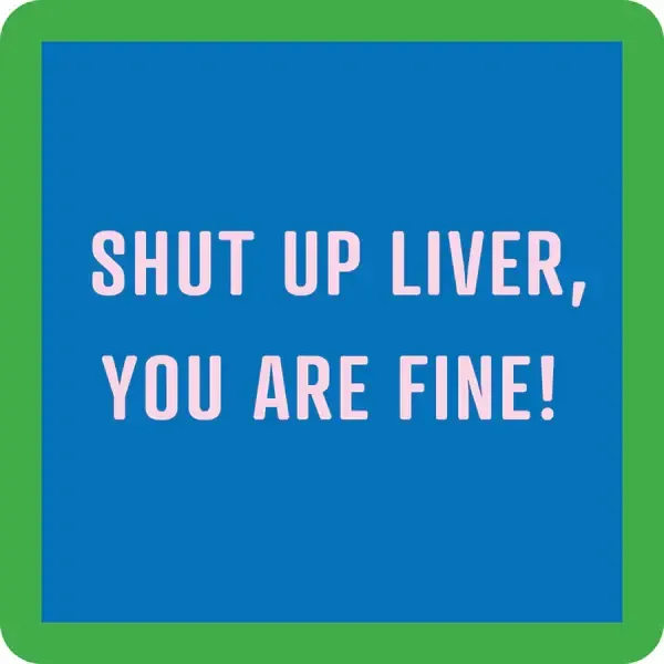 Drinks On Me Coaster - Shut Up