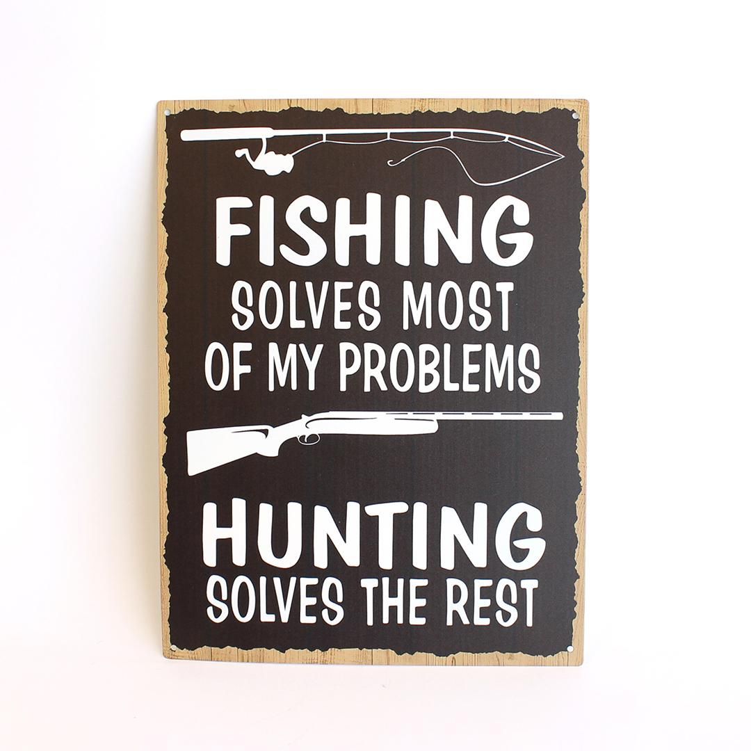Fishing Hunting Problems Sign