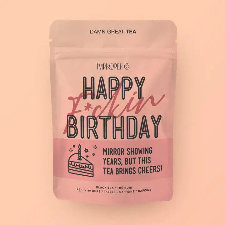 Black Tea Happy F*ckin' Birthday