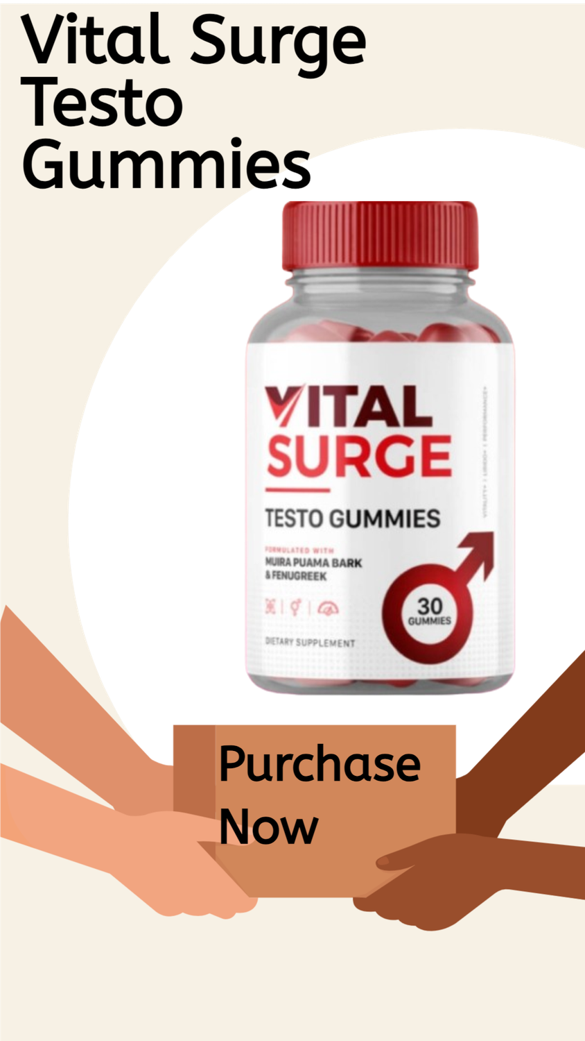 Vital Surge Male Enhancement Gummies Review – Everything You Need To Know