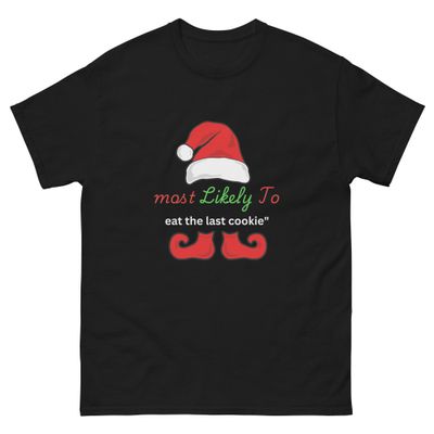  &#39;Most Likely to Eat the Last Cookie&#39; Unisex classic tee