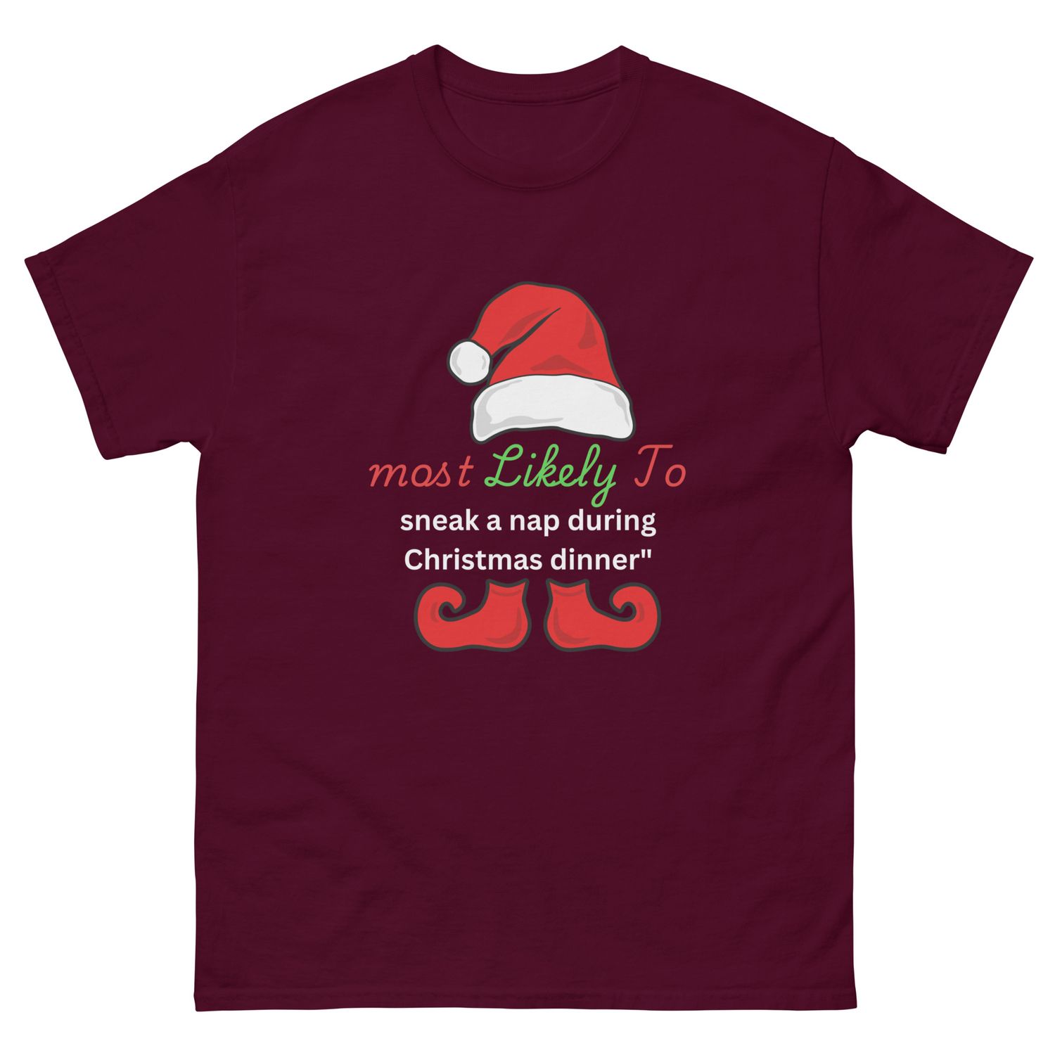  &#39;Most Likely to Sneak a Nap During Christmas Dinner Unisex classic tee