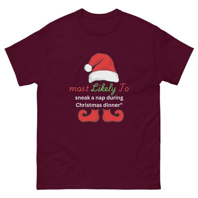  &#39;Most Likely to Sneak a Nap During Christmas Dinner Unisex classic tee