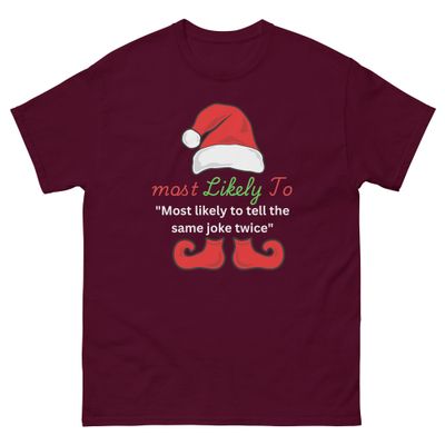  'Most Likely to Tell the Same Joke Twice Unisex classic tee
