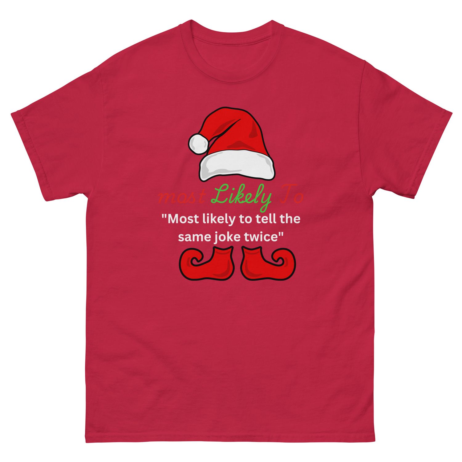  &#39;Most Likely to Tell the Same Joke Twice Unisex classic tee