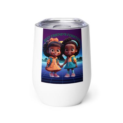 Friend&#39;s forever Wine tumbler