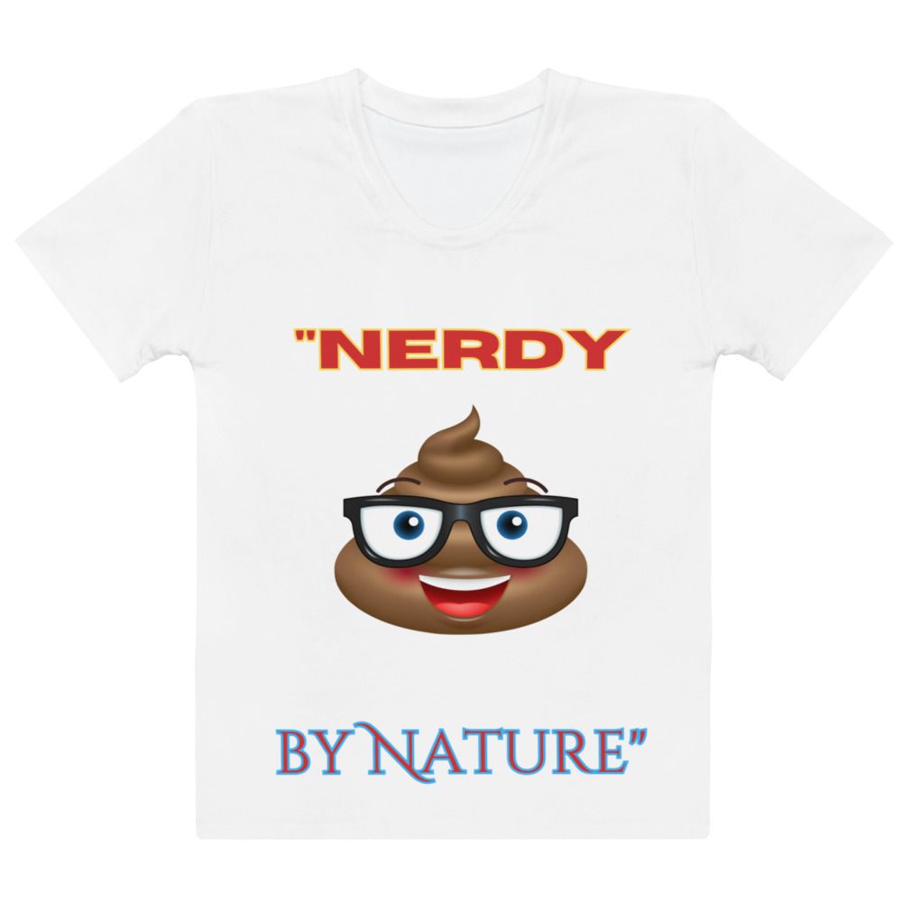 &quot;Nerdy by Nature&quot; Tee! Women&#39;s T-shirt