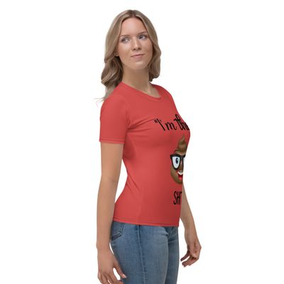 "I'm the Shit Tee Women's T-shirt