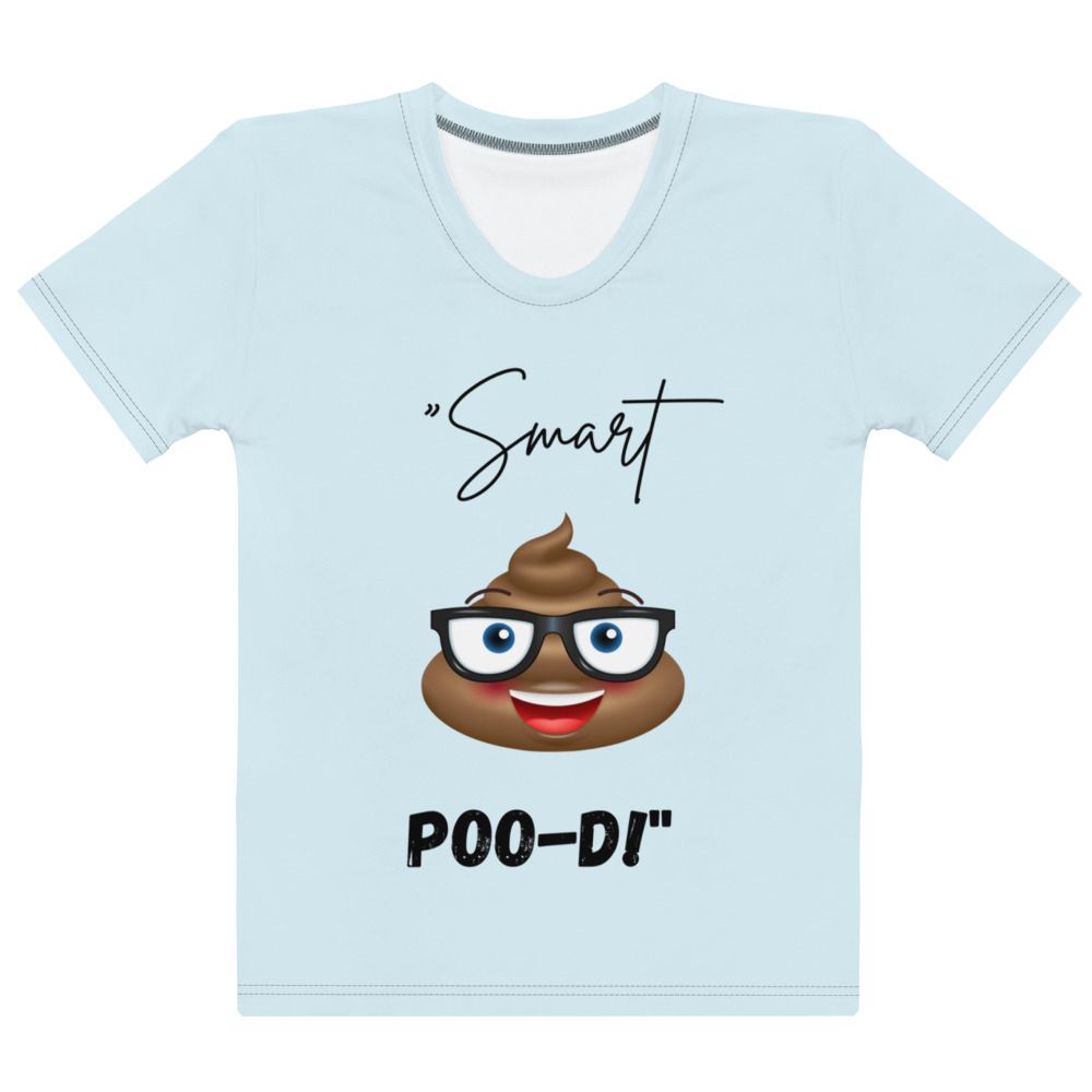 &quot;Smarty Poo-Di&quot; Tee Women&#39;s T-shirt