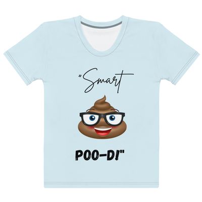 &quot;Smarty Poo-Di&quot; Tee Women&#39;s T-shirt