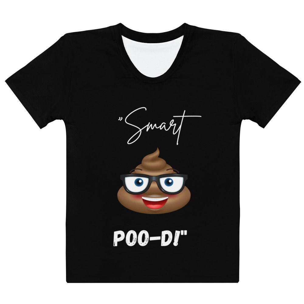 &quot;Smarty Poo-Di&quot; Tee Women&#39;s T-shirt