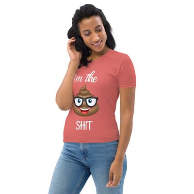 "I'm the Shit Tee Women's T-shirt