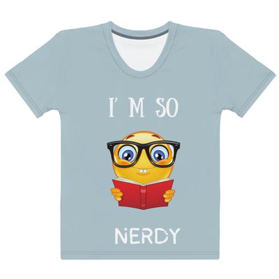  So Nerdy Tee Women&#39;s T-shirt