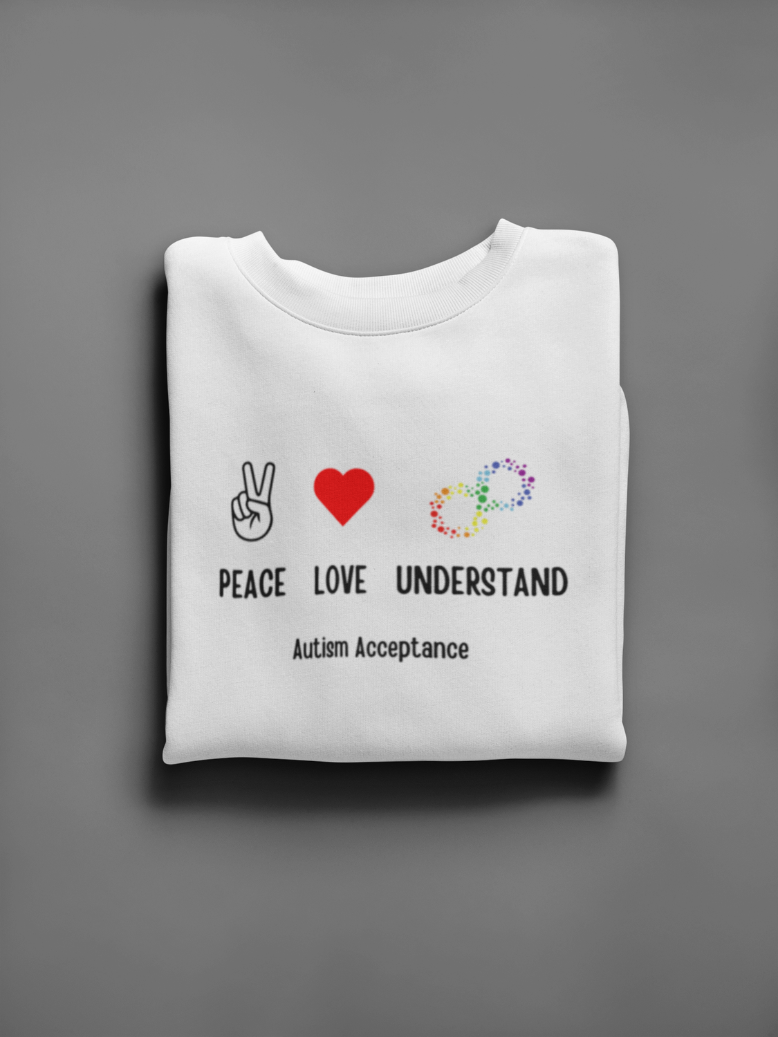 Peace Love Understand Sweatshirt